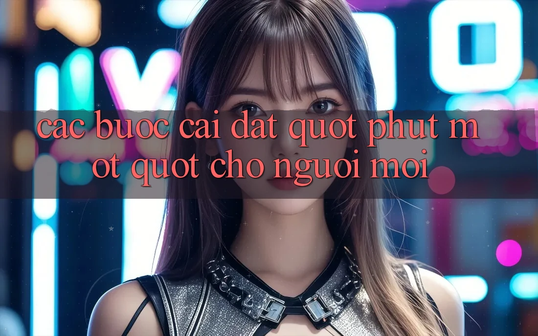 Các bước cài đặt " phút mốt" cho người mới Các bước cài đặt " phút mốt" cho người mới