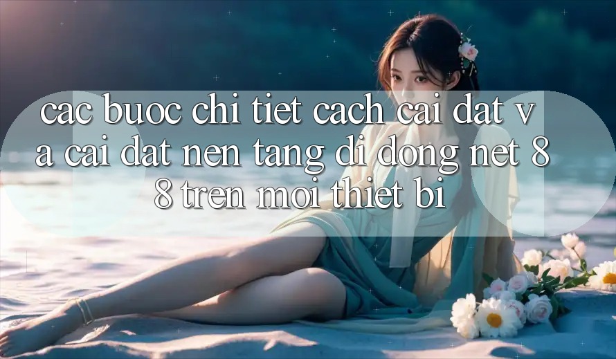 Các bước chi tiết cách cài đặt và cài đặt Nền tảng di động Net 88 trên mọi thiết bị