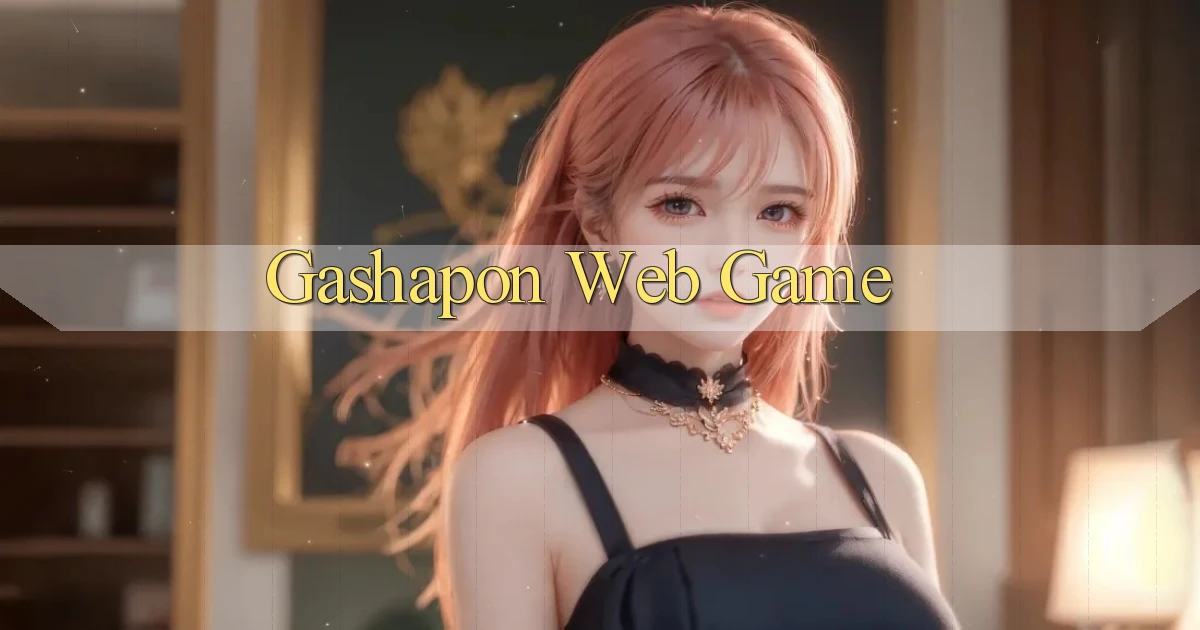 Gashapon Web game