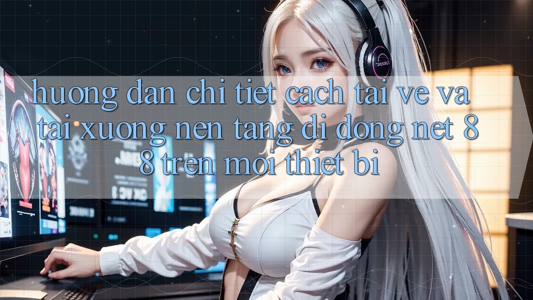 Hướng dẫn chi tiết cách tải về và tải xuống Nền tảng di động Net 88 trên mọi thiết bị