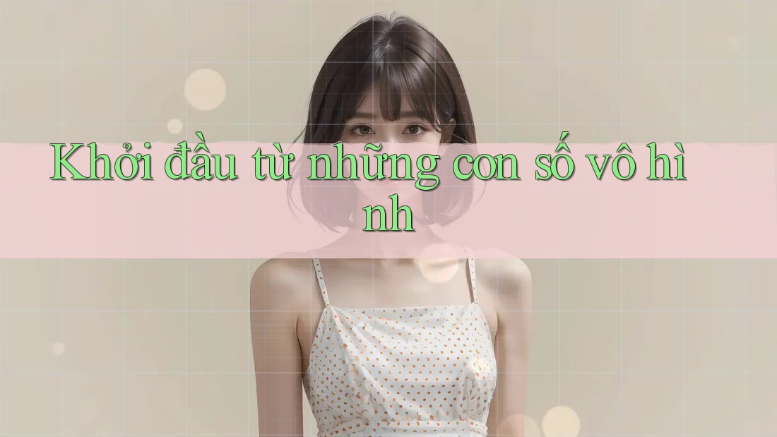 Khởi đầu từ những con số vô hình