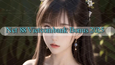 net 88 vietcombank bonus 2025