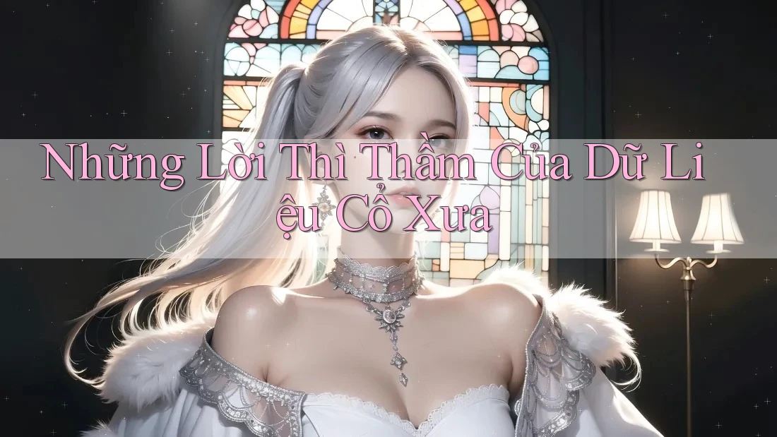 Những Lời Thì Thầm Của Dữ Liệu Cổ Xưa