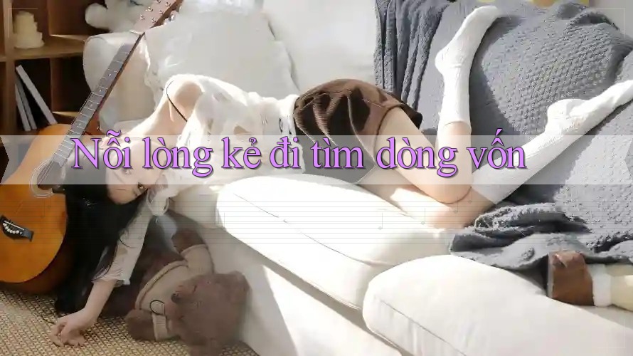 Nỗi lòng kẻ đi tìm dòng vốn