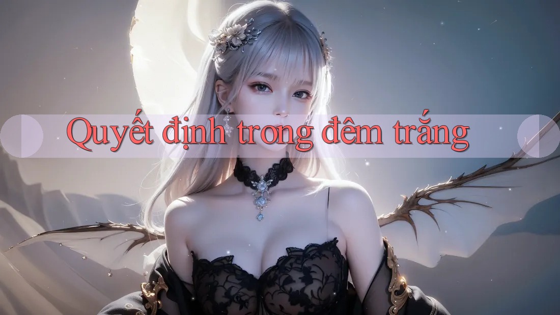 Quyết định trong đêm trắng