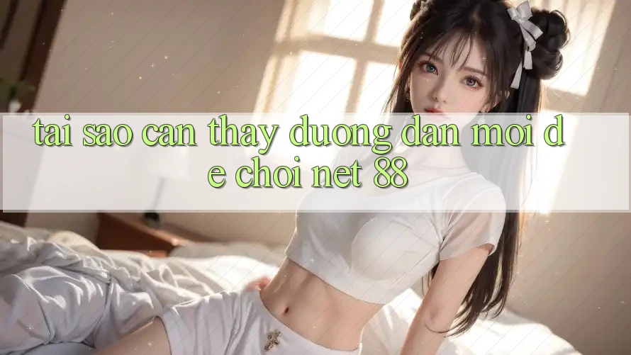 Tại sao cần thấy đường dẫn mới để chơi Net 88? Tại sao cần thấy đường dẫn mới để chơi Net 88?