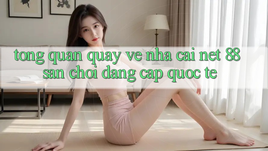 Tổng quan quay về nhà cái Net 88 – Sân chơi đẳng cấp quốc tế
