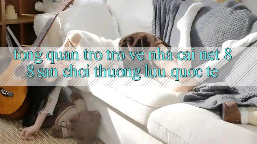 Tổng quan trở trở về nhà cái Net 88 – Sân chơi thượng lưu quốc tế