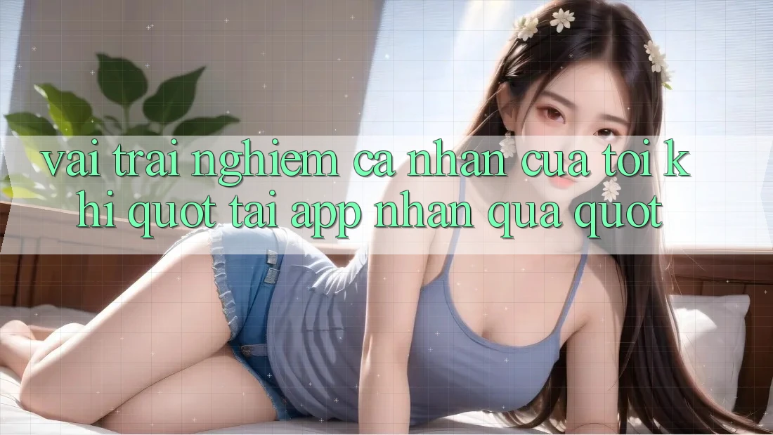 Vài Trải Nghiệm Cá Nhân Của Tôi Khi " Tải App Nhận Quà" Vài Trải Nghiệm Cá Nhân Của Tôi Khi " Tải App Nhận Quà"