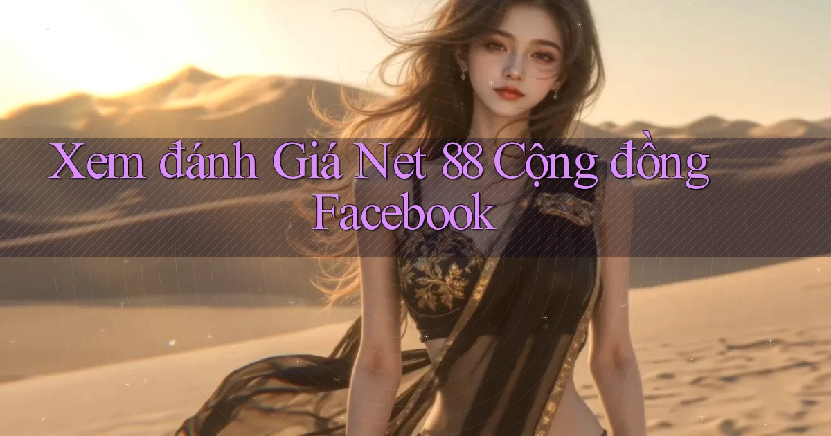 xem đánh giá net 88 cộng đồng facebook